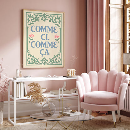 Comme Ci Comme Ça Poster - Pastel French Quote Print