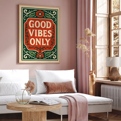 Good Vibes Only Quote Poster - Vintage Stylizing Art Print