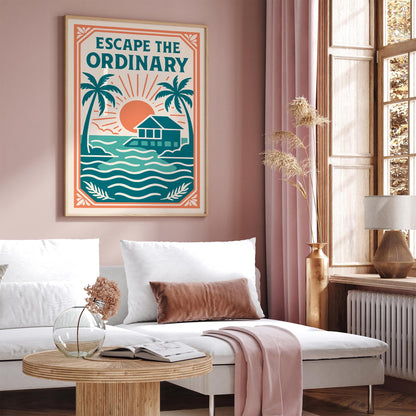 Escape The Ordinary Poster - Tropical Travel Wall Art