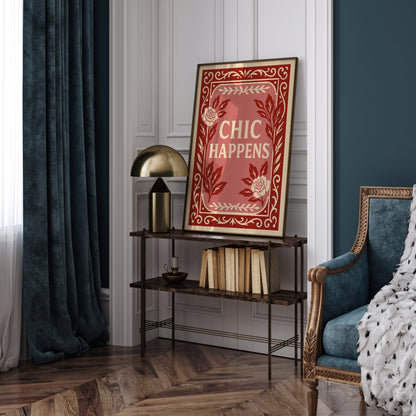 Chic Happens Poster - Funny Quote Print