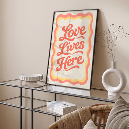 Love Lives Here Poster - Retro Quote Wall Art