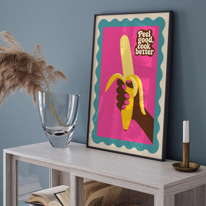 Peel Good Cook Better Banana Poster