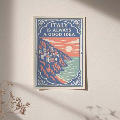 Italy is Always Good Idea Poster - Honeymoon Gift Idea