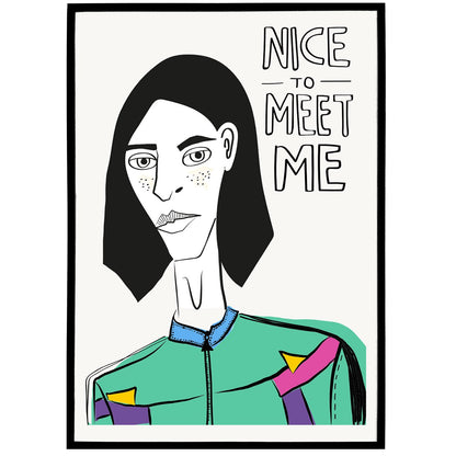 Nice to meet me - funny motivational poster