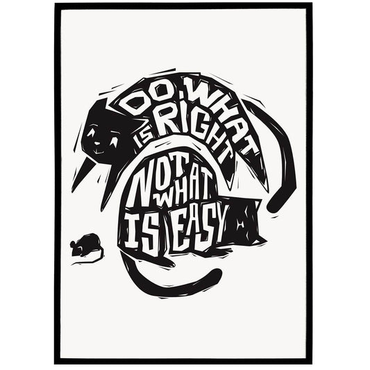 Motivational Cat Poster - Do What Is Right, Not What Is Easy - HypeSheriff Europe