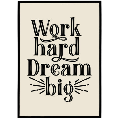 Work Hard Dream Big - Motivational Poster