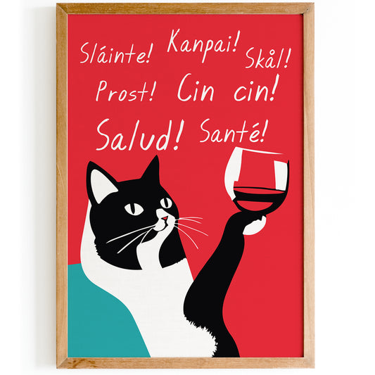 Cin cin! Salud! Sante! Cat Wine Poster