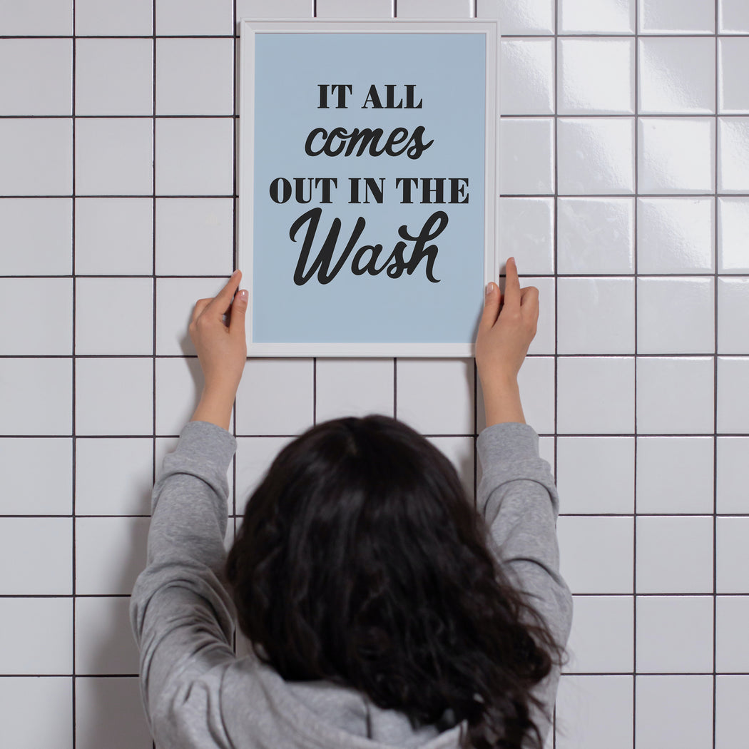 It All Comes Out In The Wash Poster