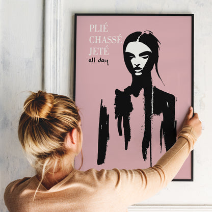 Plie Chasse Jete All Day Ballet Poster