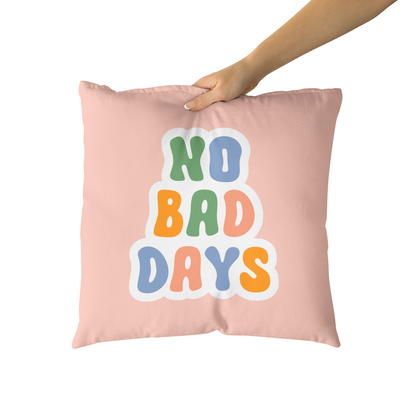 No Bad Days, Colorful Cute Throw Pillow