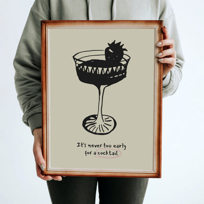 It's Never Too Early For a Cocktail Poster