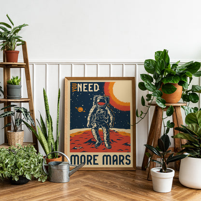 You Need More Mars - Motivational Space Poster